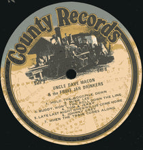 Carica l'immagine nel visualizzatore di Gallery, Uncle Dave Macon &amp; His Fruit Jar Drinkers : Go Long Mule (LP, Comp)
