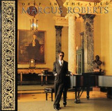 Carica l'immagine nel visualizzatore di Gallery, Marcus Roberts : Deep In The Shed (CD, Album)
