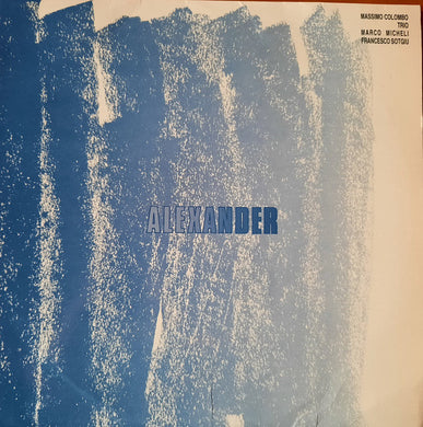 Massimo Colombo Trio : Alexander (LP, Album)