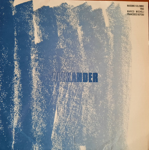 Massimo Colombo Trio : Alexander (LP, Album)