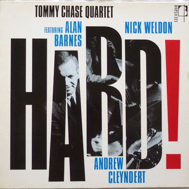 Tommy Chase Quartet Featuring Alan Barnes, Nick Weldon, Andrew Cleyndert : Hard! (LP)