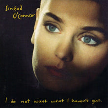 Carica l'immagine nel visualizzatore di Gallery, Sinéad O'Connor : I Do Not Want What I Haven't Got (CD, Album, Cap)
