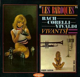 Les Baroques (2) : Les Baroques - Bach, Corelli, Vivaldi Vivants ! (LP)