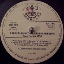 Carica l'immagine nel visualizzatore di Gallery, Ralph Burns : Ralph Burns Conducts Ralph Burns (Free Forms &amp; Winter Sequence 1951 - 1954) (LP, Comp, Mono, RE)
