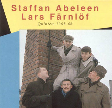 Staffan Abeleen & Lars Färnlöf : Quintets 1961-66 (CD, Comp, RM)