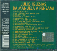 Carica l&#39;immagine nel visualizzatore di Gallery, Julio Iglesias : Da Manuela A Pensami  (CD, Comp)
