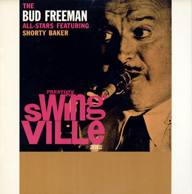 The Bud Freeman All-Stars* Featuring Shorty Baker* : The Bud Freeman All-Stars Featuring Shorty Baker (LP, Album, Mono, RE, Pit)