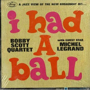 Bobby Scott Quartet With Guest Star Michel Legrand : I Had A Ball (LP, Album, Mono, Promo)