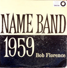 Carica l&#39;immagine nel visualizzatore di Gallery, Bob Florence And His Orchestra : Name Band: 1959 (LP, Album, RE)
