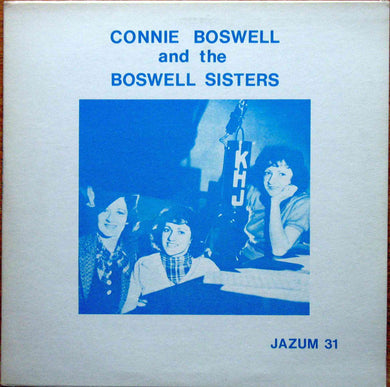 The Boswell Sisters : Connie Boswell And The Boswell Sisters (LP, Comp)