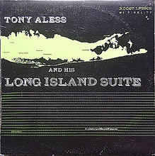Carica l&#39;immagine nel visualizzatore di Gallery, Tony Aless : Tony Aless And His Long Island Suite (LP, Album, Mono, RE)
