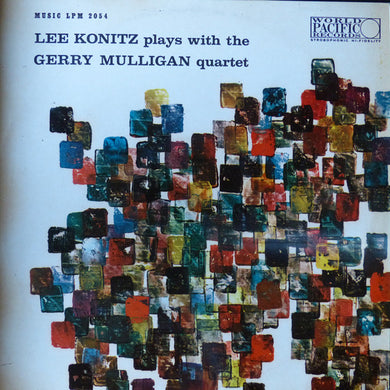Lee Konitz Plays With Gerry Mulligan Quartet : Lee Konitz Plays With The Gerry Mulligan Quartet (LP, Album, Mono)