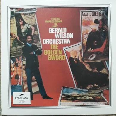Gerald Wilson Orchestra : The Golden Sword (Torero Impressions In Jazz) (LP, Album, RE)