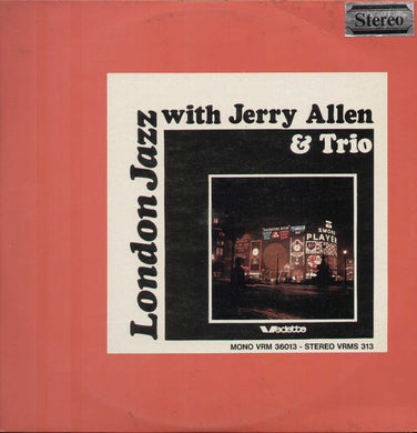 Jerry Allen & Trio* : London Jazz (LP)