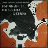Carica l'immagine nel visualizzatore di Gallery, Pino Minafra, Carlo Actis Dato, Antonello Salis, Bruno Tommaso, Lelio Giannetto, Vincenzo Mazzone, Vittorino Curci : Pino Minafra Et... Quella Sporca 1/2 Dozzina (LP)
