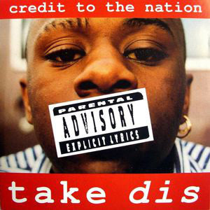 Credit To The Nation : Take Dis (CD, Album)