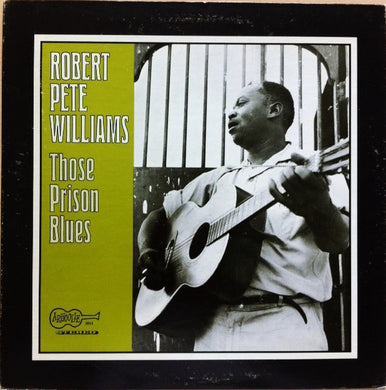 Robert Pete Williams : Those Prison Blues (LP, RE)