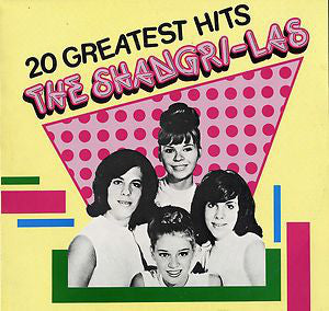 The Shangri-Las : 20 Greatest Hits (LP, Comp)