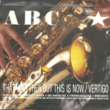 Carica l&#39;immagine nel visualizzatore di Gallery, ABC : That Was Then But This Is Now (7&quot;, Single)
