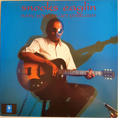 Snooks Eaglin : Baby, You Can Get Your Gun! (LP, Album)
