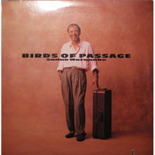 Carica l'immagine nel visualizzatore di Gallery, Sadao Watanabe : Birds Of Passage (LP)
