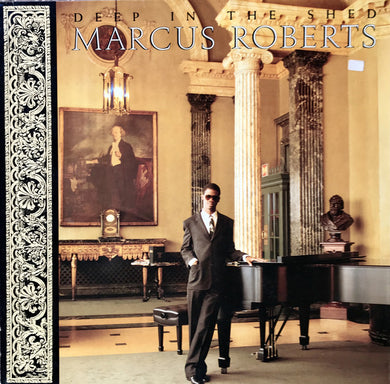 Marcus Roberts : Deep In The Shed (LP, Album)