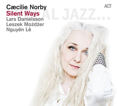 Cæcilie Norby : Silent Ways (CD, Album)