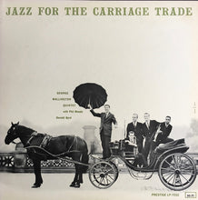 Carica l&#39;immagine nel visualizzatore di Gallery, George Wallington Quintet : Jazz For The Carriage Trade (LP, Album, Mono, RE)
