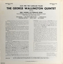 Carica l&#39;immagine nel visualizzatore di Gallery, George Wallington Quintet : Jazz For The Carriage Trade (LP, Album, Mono, RE)
