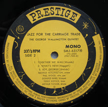 Carica l&#39;immagine nel visualizzatore di Gallery, George Wallington Quintet : Jazz For The Carriage Trade (LP, Album, Mono, RE)
