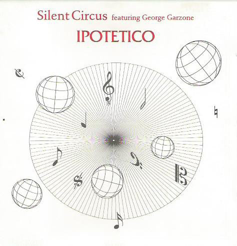 Silent Circus Featuring George Garzone : Ipotetico (CD)