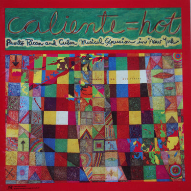 Various : Caliente = Hot (Puerto Rican And Cuban Musical Expression In New York) (CD, Comp, RE)