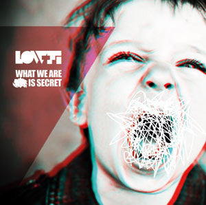 Low-fi (2) : What We Are Is Secret (CD, Album)