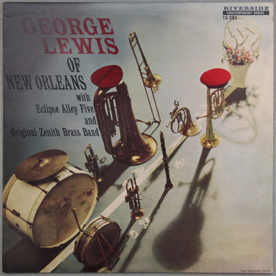 George Lewis (2) With Eclipse Alley Five And The Original Zenith Brass Band : George Lewis Of New Orleans (LP, Comp, Mono, Ltd, RE, RM)