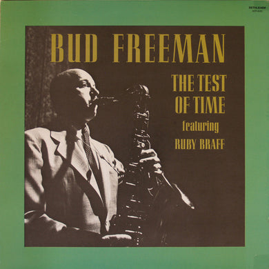 Bud Freeman Featuring Ruby Braff : The Test Of Time (LP, Album, RE)