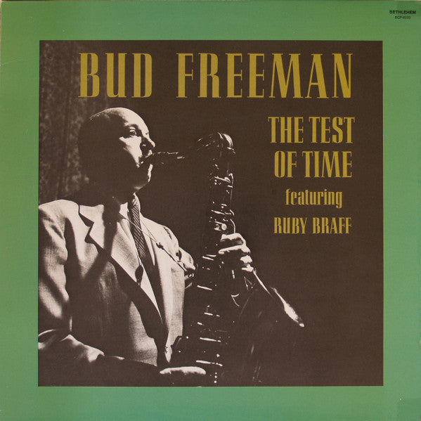 Bud Freeman Featuring Ruby Braff : The Test Of Time (LP, Album, RE)
