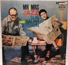 Carica l'immagine nel visualizzatore di Gallery, Sue And Ralph Sharon : Mr &amp; Mrs Jazz (LP, Album, Mono, RE)
