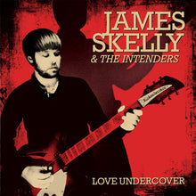 Carica l'immagine nel visualizzatore di Gallery, James Skelly &amp; The Intenders : Love Undercover (CD, Album, Dig)
