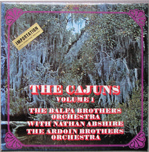 Carica l'immagine nel visualizzatore di Gallery, The Balfa Brothers With Nathan Abshire / Ardoin Brothers Orchestra : The Cajuns - Vol.1 (LP, Album)
