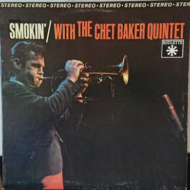 The Chet Baker Quintet : Smokin' With The Chet Baker Quintet (LP, Album, RE)