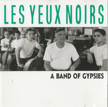 Carica l&#39;immagine nel visualizzatore di Gallery, Les Yeux Noirs : A Band Of Gypsies (CD, Album)
