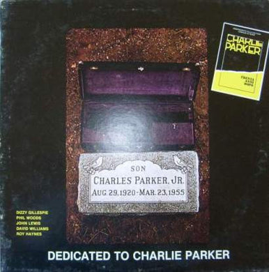 Dizzy Gillespie, Phil Woods, John Lewis (2), David Williams (2), Roy Haynes : Dedicated To Charlie Parker (LP, Unofficial)
