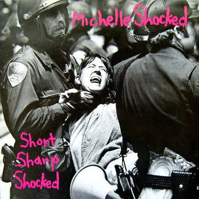 Michelle Shocked : Short Sharp Shocked (LP, Album)