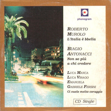 Various : L'Italia È Bbella / Non So Più A Chi Credere / Ci Vuole Molto Coraggio (CD, Maxi, Promo)