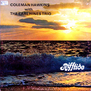 Coleman Hawkins With The Earl Hines Trio : Rifftide (LP, Album)