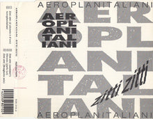 Carica l&#39;immagine nel visualizzatore di Gallery, Aeroplanitaliani : Zitti Zitti (CD, Maxi)
