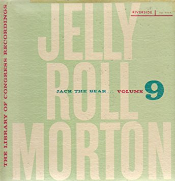 Jelly Roll Morton : The Library Of Congress Recordings Volume 9: Jack The Bear (LP)