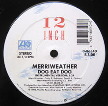 Carica l&#39;immagine nel visualizzatore di Gallery, MerriWeather : Dog Eat Dog (12&quot;)
