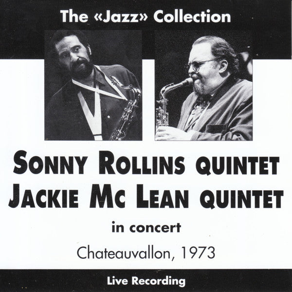 Sonny Rollins Quintet - Jackie McLean Quintet : In Concert - Chateauvallon, 1973 (CD, Comp, Unofficial)