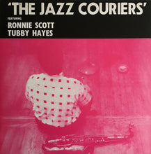 Carica l&#39;immagine nel visualizzatore di Gallery, Tubby Hayes And The Jazz Couriers Featuring Ronnie Scott : The Jazz Couriers (LP, Album, Mono, RE)
